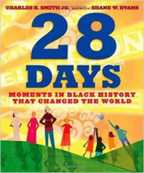 28 Days: Moments in Black History That Changed the World