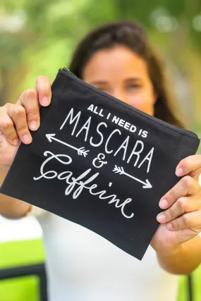 Black "All I Need is Mascara & Caffeine" Makeup Bag