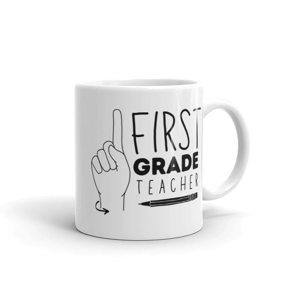 FIRST GRADE TEACHER Mug