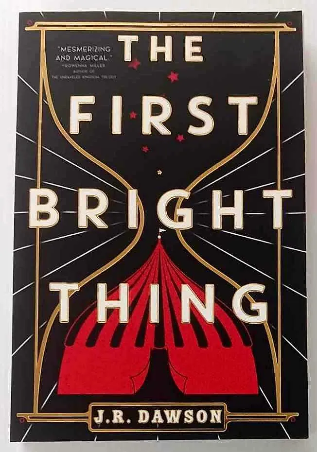 THE FIRST BRIGHT THING - J.R. Dawson