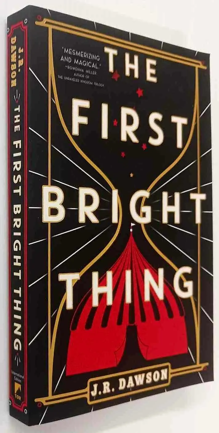 THE FIRST BRIGHT THING - J.R. Dawson